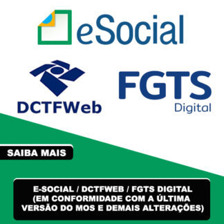 E-SOCIAL / DCTFWeb / FGTS DIGITAL