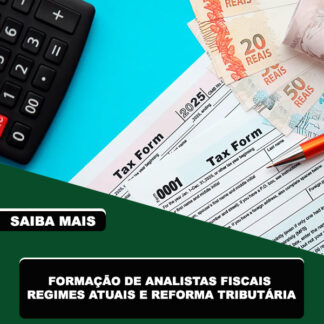 Formação de Analistas Fiscais Regimes Atuais e Reforma Tributária