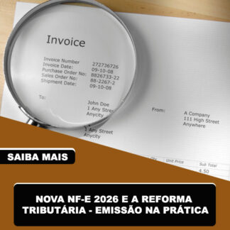 Nova NF-E 2026 e a Reforma tributária - Emissão na Prática