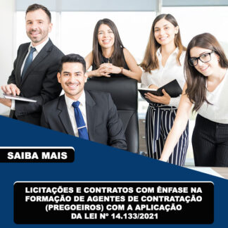 Licitações e Contratos com Ênfase na Formação de Agentes de Contratação (Pregoeiros) Com a Aplicação da Lei Nº 14.133/2021