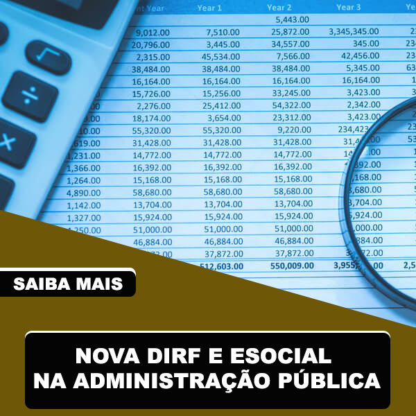 NOVA DIRF E ESOCIAL NA ADMINISTRAÇÃO PÚBLICA NOVA DIRF E ESOCIAL NA ADMINISTRAÇÃO PÚBLICA